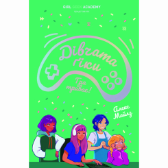 Художня література для дітей (7-13 років) - Книжка «Дівчата-ґіки. Гра триває!» Алекс Майлз (9786177853656) Художня література для дітей (7-13 років) - Книжка «Дівчата-ґіки. Гра триває!» Алекс Майлз (9786177853656)